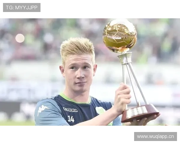 德布劳内成长轨迹解析：德甲爆发如何奠定顶级中场基础